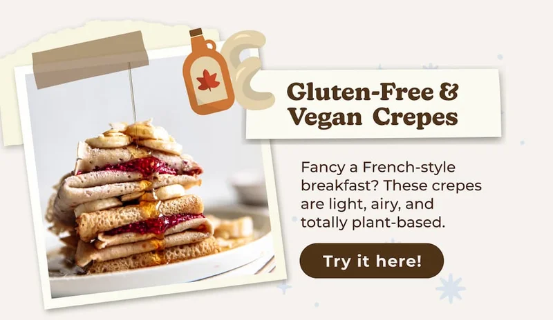 Get the Gluten-Free & Vegan Crepes Recipe