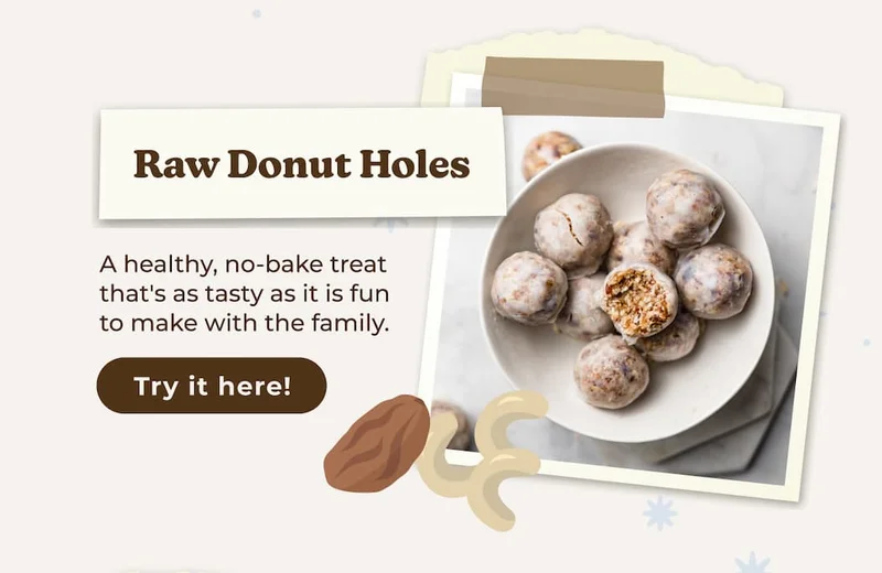 Get the Raw Donut Holes Recipe
