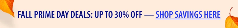 Fall Prime Day deals: Up to 30% Off — Shop Savings Here