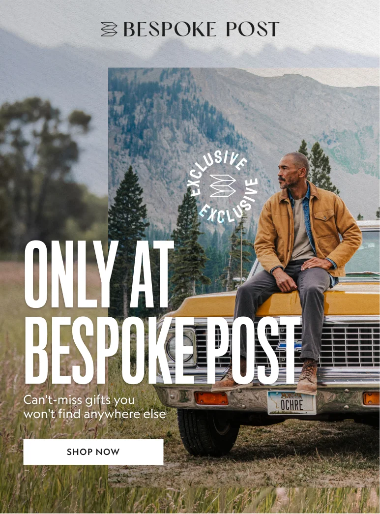 Only at Bespoke Post