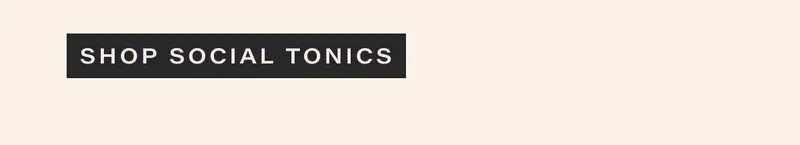 shop social tonics