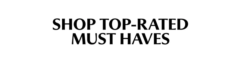 Shop top-rated must haves