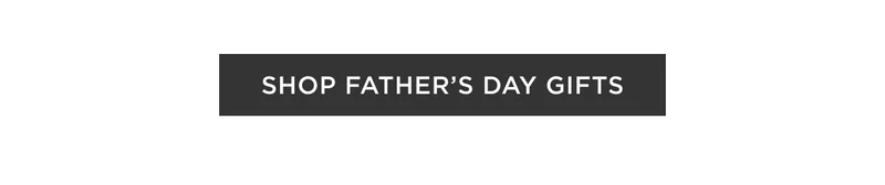 Shop Father's Day Gifts