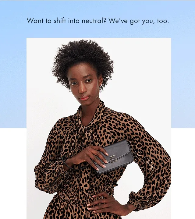 Want to shift into neutral? We've got you, too.
