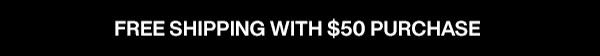 free shipping with $50 purchase