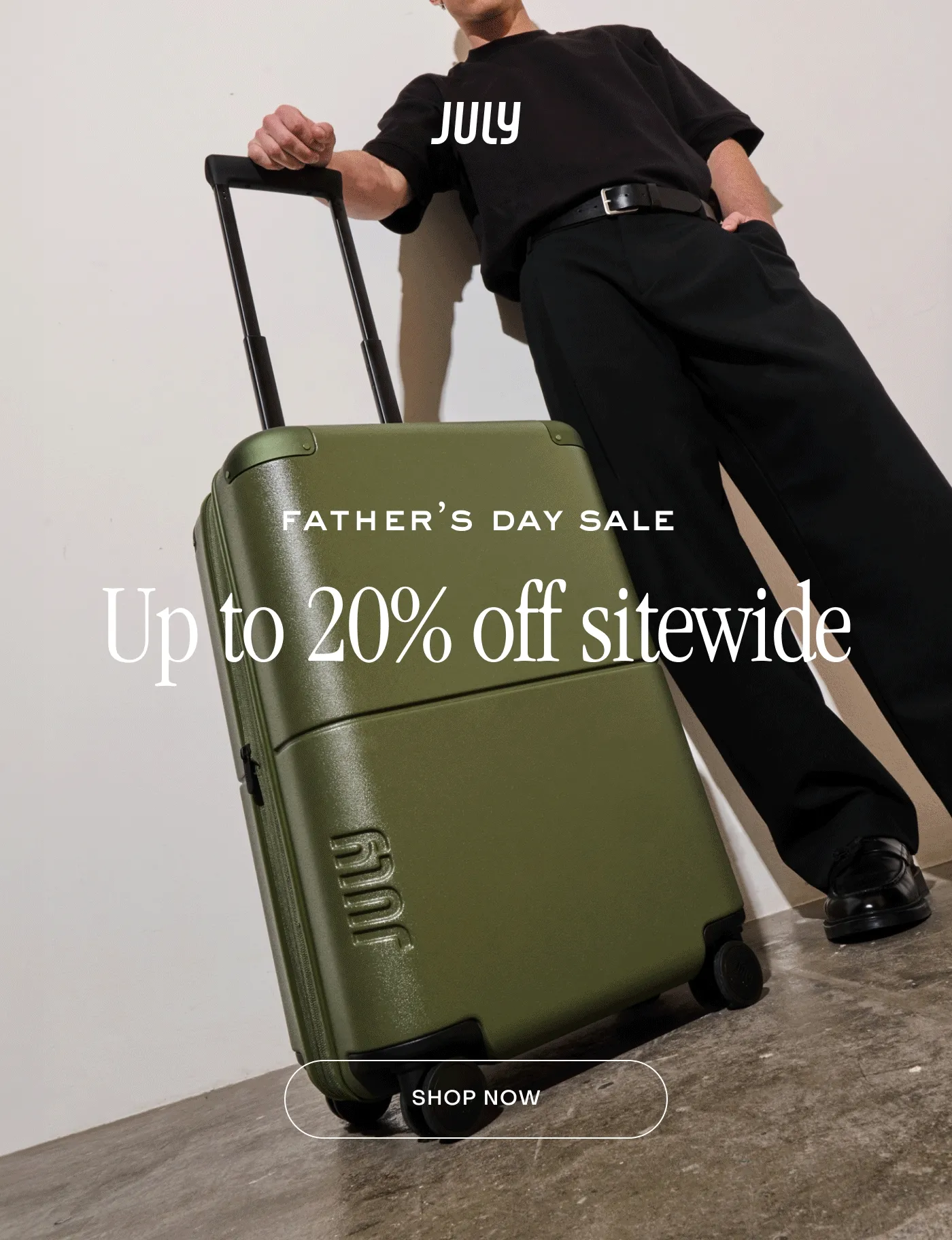 father’s day sale 15-20% off everything