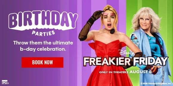 FREAKIER FRIDAY | BIRTHDAY PARTIES | Throw them the ultimate b-day celebration. | BOOK NOW >