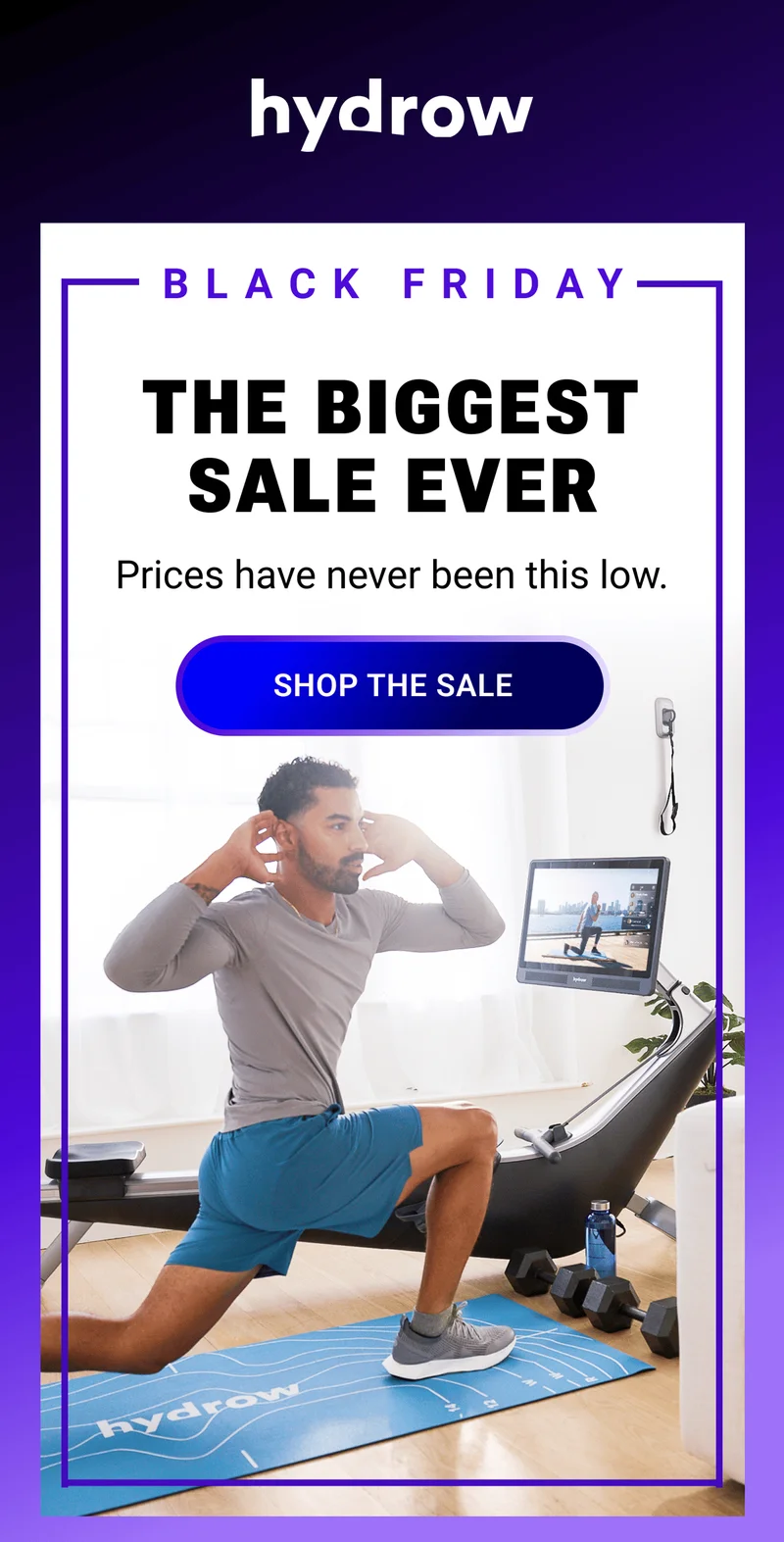 Black Friday. THE BIGGEST SALE EVER. Prices have never been this low. Shop the Sale.