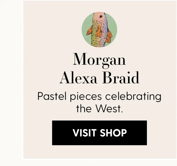 Morgan Alexa Braid | Pastel pieces celebrating the West | VISIT SHOP