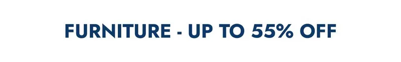 Furniture--up to 55% off