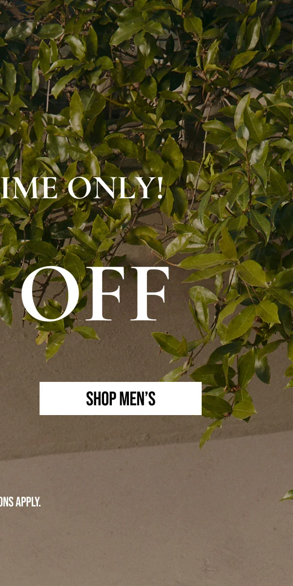 SHOP MEN'S | *EXCLUSIONS APPLY.