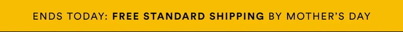Free Standard Shipping ends today
