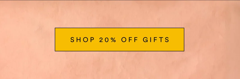 Shop 20% OFF Gifts