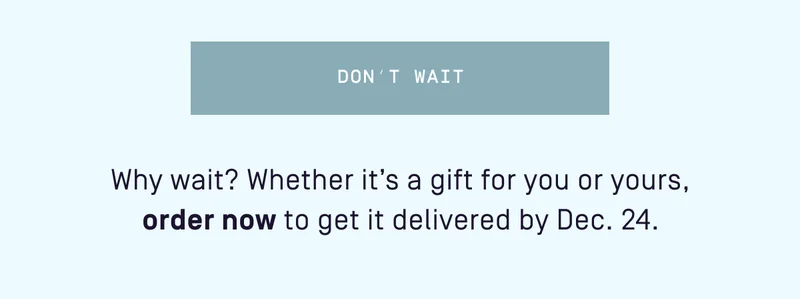 Don't wait