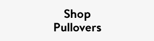 Shop Pullovers
