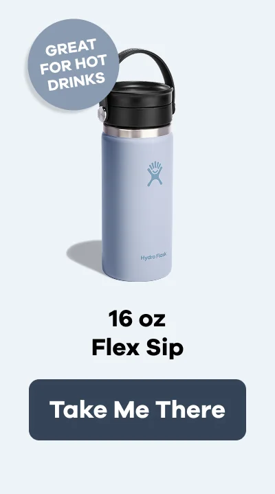 16 oz Flex Sip. Great for hot drinks. | Take Me There