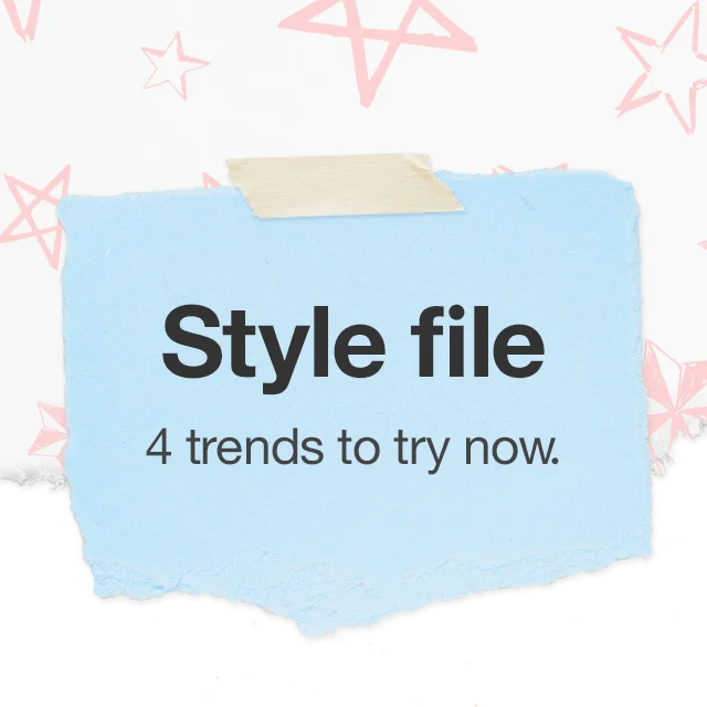 Style file 4 trends to try now.