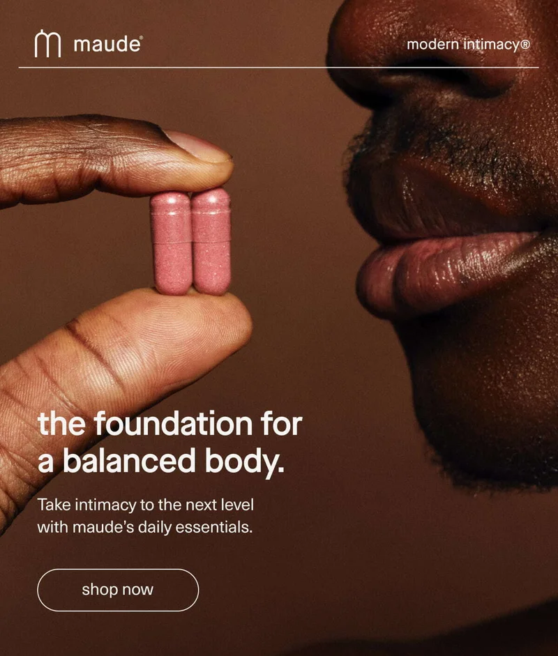 the foundation for a balanced body. Take intimacy to the next level with maude's daily essentials