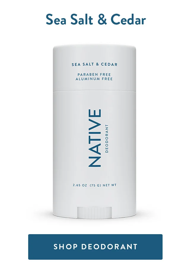 Sea Salt & Cedar | SHOP DEODORANT