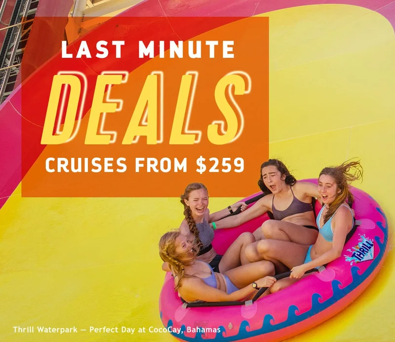 LAST MINUTE DEALS - CRUISES FROM $259