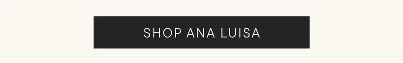 SHOP ANA LUISA