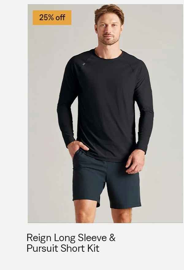 Reign Long Sleeve & Pursuit Short Kit - 25% off