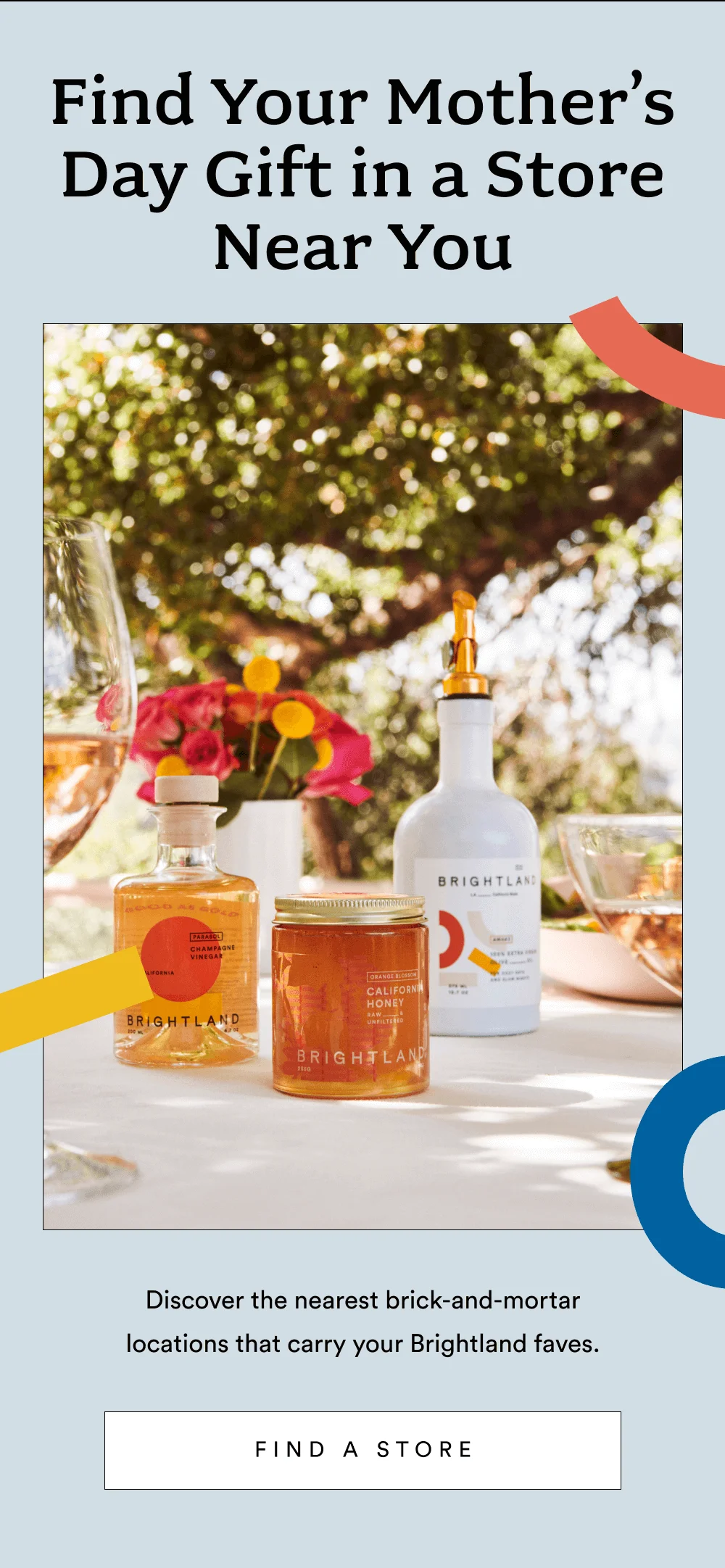 Find Your Mother’s Day Gift in a Store Near You [ FIND A STORE ]