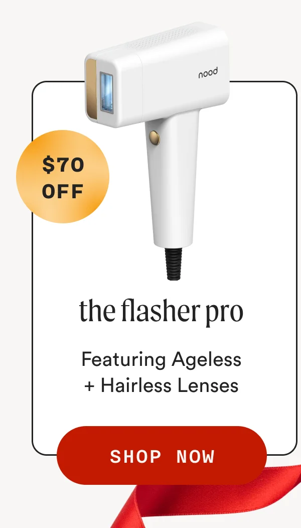 The Flasher Pro ($70 OFF) - Featuring Ageless + Hairless Lenses - SHOP NOW