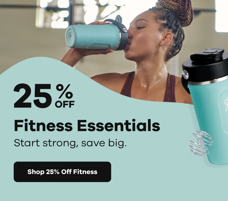 25% OFF Fitness Essentials. Start strong, save big. | Shop 25% Off Fitness