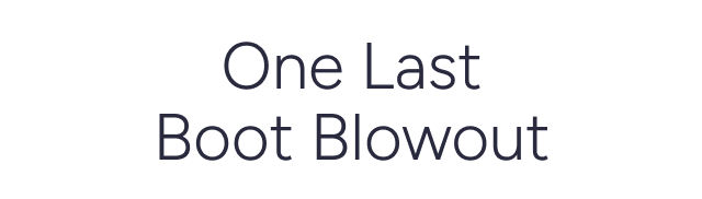 One Last Boot Blowout - Image