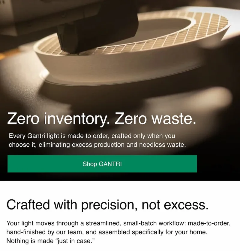 Zero inventory. Zero waste. Every Gantri light is made to order, crafted only when you choose it, eliminating excess production and needless waste.