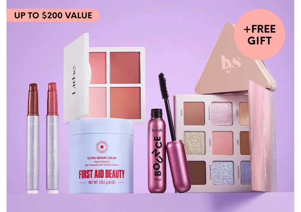 UP TO $200 VALUE - $105 VALUE +FREE GIFT