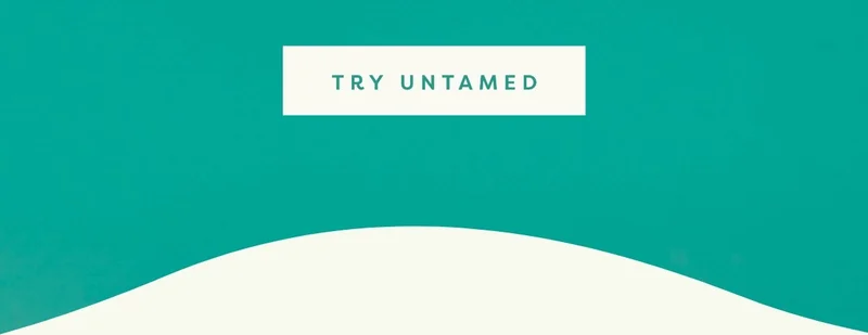 Try Untamed