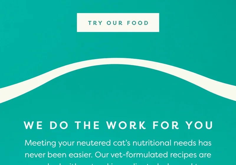 Meeting your neutered cat’s nutritional needs has never been easier. Our vet-formulated recipes are packed with natural ingredients, balanced to support your cat’s health post-sterilisation.