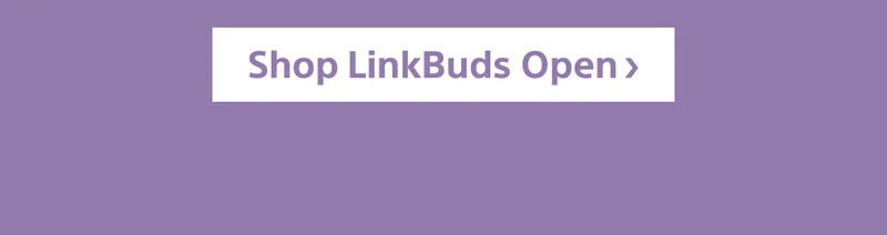 Shop LinkBuds Open