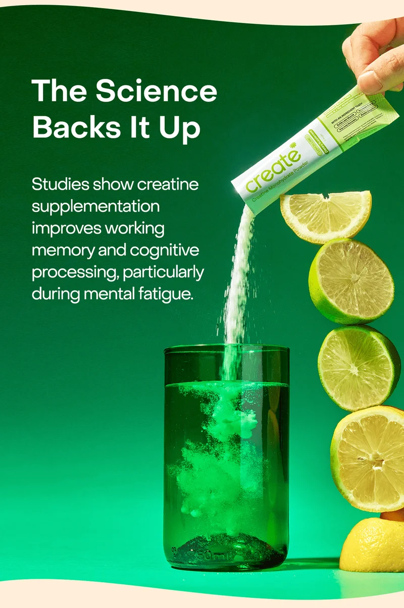 The science backs it up. Studies show creatine supplementation improves working memory and cognitive processing, particularly during mental fatigue.