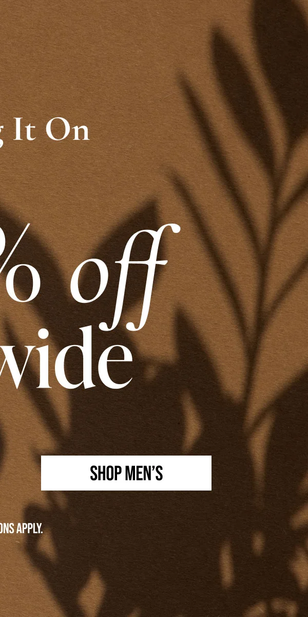 SHOP MEN'S | *EXCLUSIONS APPLY.