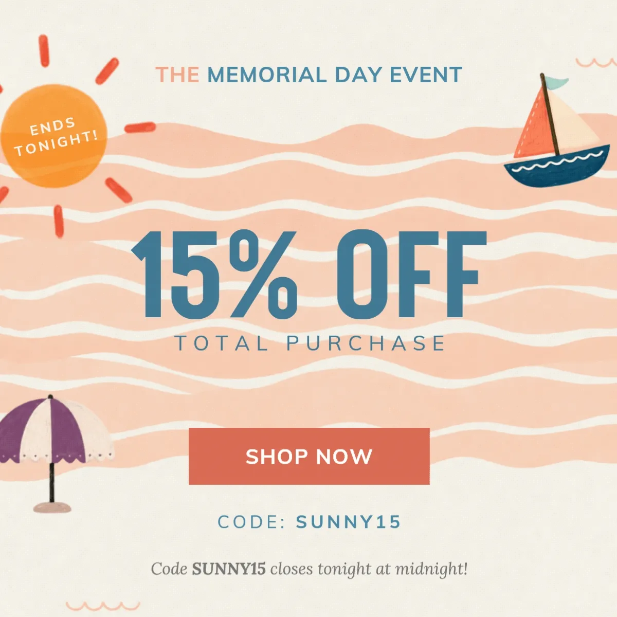 The Memorial Day Event: 15% off your total order