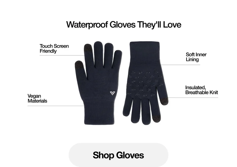 Waterproof Gloves They'll Love. Touch Screen Friendly. Vegan Materials. Soft Inner Lining. Insulated, Breathable Knit. Shop Gloves.
