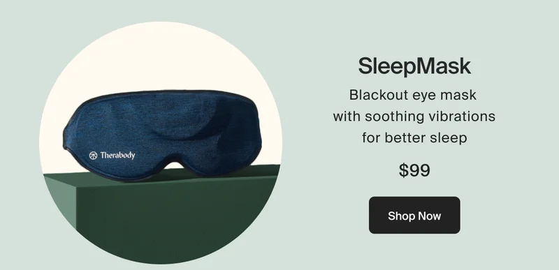 SleepMask | $99 | Shop Now