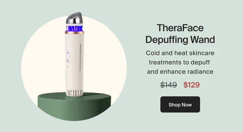 TheraFace Depuffing Wand | $129 | Shop Now