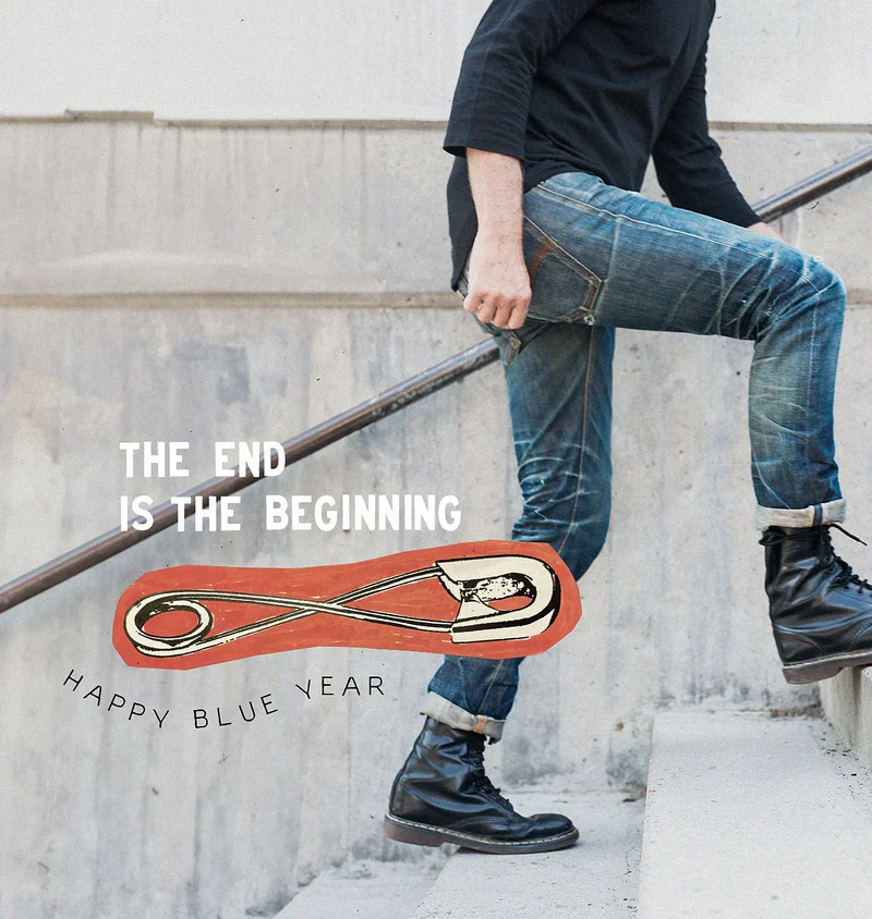 The end is the beginning Happy blue year