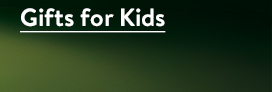 Gifts for Kids