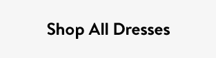 Shop All Dresses