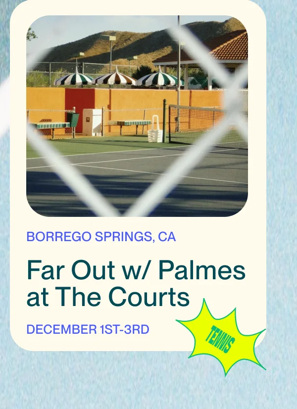 Far Out w/ Palmes at The Courts