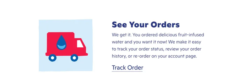 See Your Orders. We make it easy to track your order status, review your order history, or re-order on your account page.
