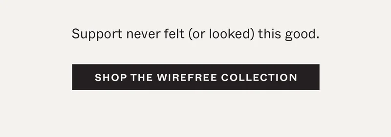 Shop the Wirefree Collection