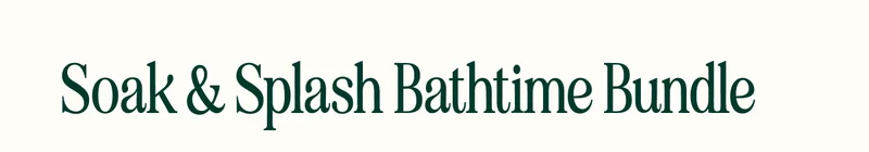 Soak & Splash Bathtime Bundle