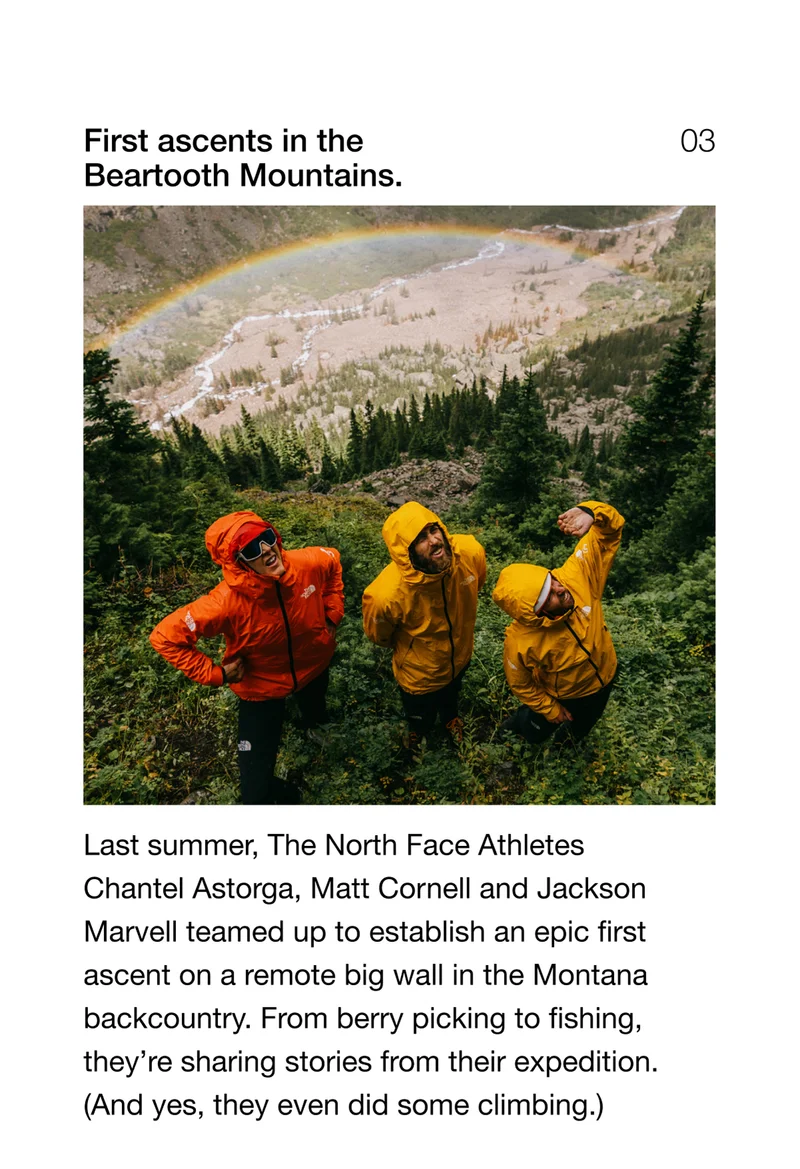 First ascents in the Beartooth Mountains. Last summer, the North Face Athletes Chantel Astorga, Matt Cornell and Jackson Marvell teamed up to establish an epic first ascent on a remote big wall in the Montana backcountry. From berry picking to fishing, they're sharing stories from their expedition. (And yes, they even did some climbing.)