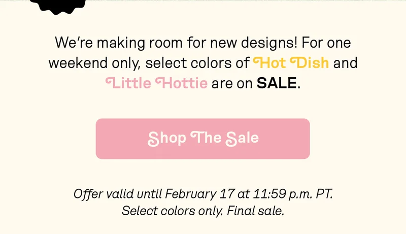 We're making room for new designs.